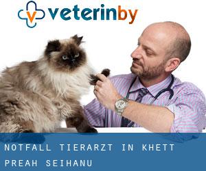 Notfall Tierarzt in Khétt Preăh Seihânŭ