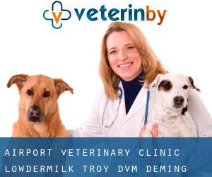 Airport Veterinary Clinic: Lowdermilk Troy DVM (Deming Woods)