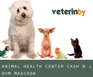 Animal Health Center: Cash B J DVM (Madison)