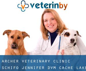 Archer Veterinary Clinic: Schifo Jennifer DVM (Cache Lake)