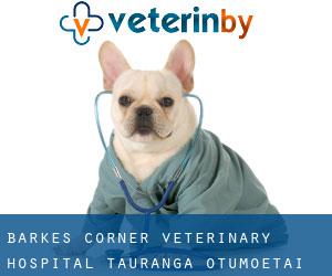 Barkes Corner Veterinary Hospital Tauranga (Otumoetai)