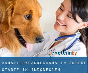 Haustierkrankenhaus in Andere Städte in Indonesien