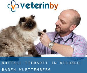 Notfall Tierarzt in Aichach (Baden-Württemberg)