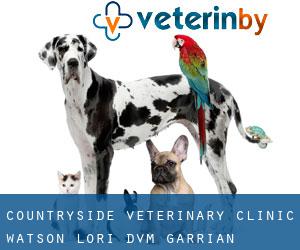 Countryside Veterinary Clinic: Watson Lori DVM (Garrian Orchards)