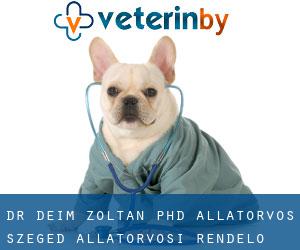 Dr. Deim Zoltán Ph.D. állatorvos, Szeged állatorvosi rendelő, (Deszk)