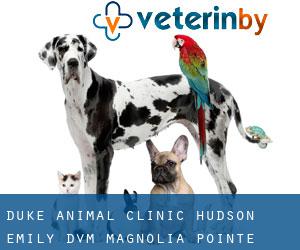 Duke Animal Clinic: Hudson Emily DVM (Magnolia Pointe Manufactured Home Community)