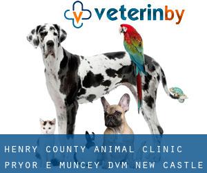 Henry County Animal Clinic: Pryor E Muncey DVM (New Castle)