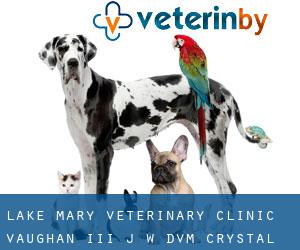 Lake Mary Veterinary Clinic: Vaughan III J W DVM (Crystal Heights)