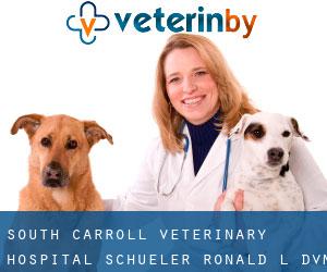 South Carroll Veterinary Hospital: Schueler Ronald L DVM (Freedom Village)
