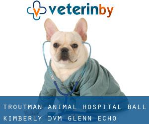 Troutman Animal Hospital: Ball Kimberly DVM (Glenn Echo)