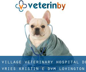Village Veterinary Hospital: De Vries Kristin E DVM (Lovington)