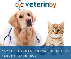 Wayne Heights Animal Hospital: Barnes John DVM